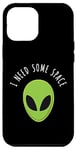 Coque pour iPhone 13 Pro Max Alien vert drôle, j'ai besoin d'amant d'OVNI spatial