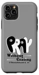 iPhone 11 Pro Pray Without Ceasing, KJV Bible Verse Case