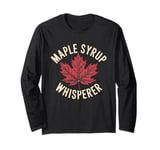 Maple Syrup Whisperer Canada Maple Tree Long Sleeve T-Shirt