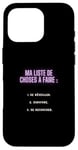 Coque pour iPhone 16 Pro "Ma liste de choses à faire ..."