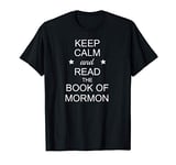 Keep Calm and Read The Book of Mormon T-Shirt