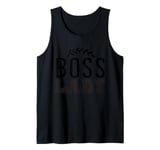 Motivational - Girl Just Want To Be The Boss - Lady Boss Tank Top