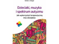 Kids, Music And The Autism Spectrum (Dorita S. Berger, Aga Rewilak)