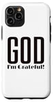 Coque pour iPhone 11 Pro God I'm Grateful Thankful Christian Thanksgiving Homme Femme