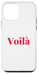 Coque pour iPhone 12 mini Voilà ou Voila la même expression française chic