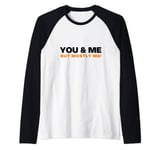 Book of Mormon Musical You & Me (but mostly me!) Raglan Baseball Tee