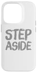 Coque pour iPhone 14 Pro Pour les gens drôles, citation en deux mots de Step Aside