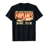 Plane Spotting Spotter Aircraft Airplane Fan Love Funny T-Shirt