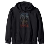 We're Gonna Party Like It's 1994 Birthday Anniversary Zip Hoodie