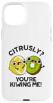 Coque pour iPhone 15 Plus Petit jeu de mots amusant aux fruits Citrusly You're Kiwiing Me