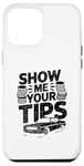 iPhone 12 Pro Max Show Me Your Tips Cab Taxis Drivers Case