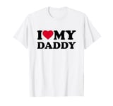 I Love Heart My Daddy T-Shirt