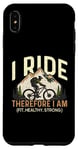 iPhone XS Max I Ride Therefore I Am Fit Healthy Strong Racing Bike Bicycle Case