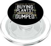 Plant Lover Gardening You Want Me To Stop Buying Plants? PopSockets PopGrip for MagSafe