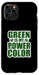 Coque pour iPhone 11 Pro GREEN IS MY POWER COLOR