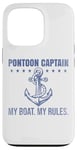 Coque pour iPhone 13 Pro Ponton Captain My Boat My Rules Drôle de propriétaires de voiliers