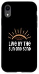 iPhone XR Live By The Sun And Sand Case