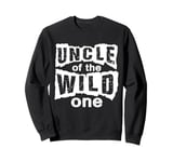 Uncle Of The Wild One Vintage Style Funny 1st Birthday Party Sweatshirt