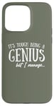 Coque pour iPhone 15 Pro Max Funny Its tough being genius but I manage Sarcastic Quote