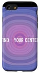 iPhone SE (2020) / 7 / 8 Find Your Center Mindfulness Apparel for Wellness Case