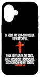 Coque pour iPhone 16 1 Pierre 5:8 Écriture des versets de la Bible