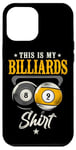 iPhone 12 Pro Max Billiards Pool Player Ball Vintage 8 Ball 9 Ball This Is My Case