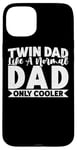 Coque pour iPhone 15 Plus Funny Twin Dad Like A Normal Dad Only Cooler Fête des Pères