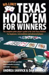 Andrea Shavick No Limit Texas Hold'em for Winners 3rd Edition: The Complete Poker Player's Guide to No-Limit - Beginners, Intermediates and Advanced Players