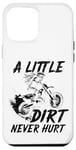 iPhone 12 Pro Max Women a little dirt never hurt dirt bike motocross girls Case