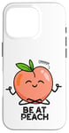 Coque pour iPhone 16 Pro Jeu de mots amusant aux fruits Be At Peach