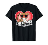 Cheetahs Are My Valentine Cute Cheetah Valentines Day T-Shirt