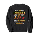 Let Us Run With Endurance The Race Marathon Running Sweatshirt