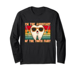 Dentist Dental Assistant I'm Friends With The Tooth Fairy Long Sleeve T-Shirt