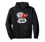 Funny Wife Girlfriend - I Love You More Pullover Hoodie