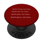 Gods Timing Gods Will Gods Plans Gods Glory Matthew 6 10 PopSockets Swappable PopGrip