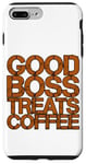 Coque pour iPhone 7 Plus/8 Plus Good Boss Treats Coffee -.