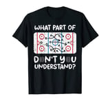 What Part Dont You Understand Ice Hockey Funny Coach Men T-Shirt