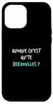 Coque pour iPhone 15 Plus Humour Ch'ti Patois Expression Qu'est-ce que tu fabriques ?