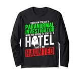 Paranormal Investigator: Haunted Hotel Long Sleeve T-Shirt