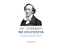 Mit Livs Eventyr | H.C. Andersen | Språk: Dansk