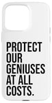 Coque pour iPhone 15 Pro Max Protect Our Geniuses Sign Protect the Genius Super Geniuses