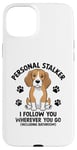 Coque pour iPhone 15 Plus Personal Stalker Je te suis où que tu ailles Beagle