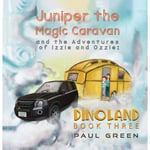 Juniper the Magic Caravan and the Adventures of Izzie and Ozzie: Dinoland (häftad, eng)