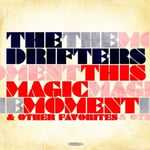 Drifters  This Magic Moment &amp; Other Favorites  CD