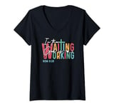 Womens Christian Jesus Faith In the Waiting God is Working V-Neck T-Shirt