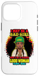 iPhone 16 Pro Max I May Be A Bad Girl But I'm A Damn Good Woman Melanin Queen Case