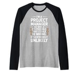 I'm A Project Manager Project Management Day Funny Project Raglan Baseball Tee