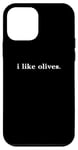 Coque pour iPhone 12 mini Design simple et minimaliste « I Like Olives »