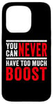 Coque pour iPhone 15 Pro Vous ne pouvez jamais avoir trop de boost – Car Tuning Turbo Race