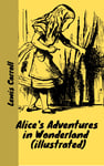 Alice's Adventures in Wonderland (illustrated)